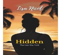 Lisa Nicol Hidden: The Lies She Told Paperback Book Lisa Nicol Multicolor