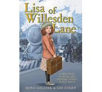 Lisa of Willesden Lane: A True Story of Music and Survival During World War II