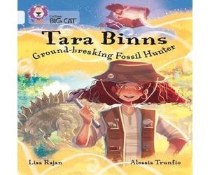 Lisa Rajan Tara Binns: Ground-breaking Fossil Hunter Paperback Book Lisa Rajan Multicolor