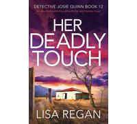 Lisa Regan Her Deadly Touch: An absolutely addictive crime thriller and Lisa Regan Multicolor