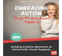 Lisa Rogers Embracing Autism: The Preschool Years. Building Positive Behaviors Lisa Rogers Multicolor