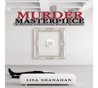 Lisa Shanahan Murder Masterpiece: A Boston Publishing House Mystery Paperback Book Lisa Shanahan Multicolor