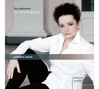 Lisa Smirnova - Works by Prokofiev and Beethoven