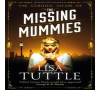 Lisa Tuttle The Missing Mummies : Jesperson Lane Book 3 Paperback Lisa Tuttle Multicolor