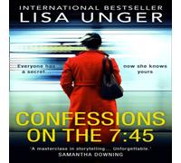 Lisa Unger Confessions On The 7:45 Paperback Book Lisa Unger Multicolor