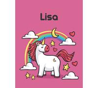 Lisa: Unicorn Notebook Personal Name Wide Lined Rule Paper | Notebook The Notebook For Writing Journal or Diary Women & Girls Gift for Birthday, For Student | 162 Pages Size 8.5x11inch