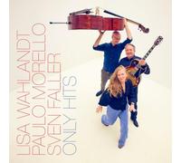 LISA WAHLANDT, PAULO MORELLO & SVEN FALL - ONLY HITS