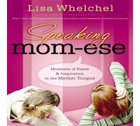 Lisa Whelchel The Speaking Mom-Ese: Moments of Peace & Inspiration in the Lisa Whelchel Multicolor