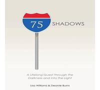 Lisa Williams 75 Shadows: A Lifelong Quest Through the Darkness & Into the Lisa Williams Multicolor