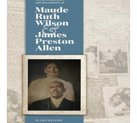 Lisa Williams Maude Ruth & James Preston: Ancestors Descendants Hardcover Book Lisa Williams Multicolor