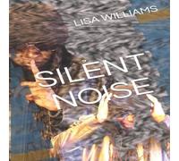 Lisa Williams SILENT NOISE Paperback Book Lisa Williams Multicolor