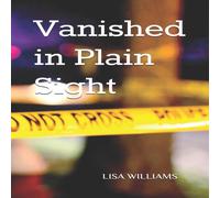 Lisa Williams Vanished in Plain Sight Paperback Book Lisa Williams Multicolor
