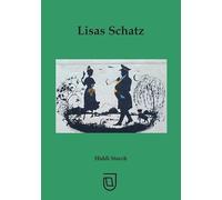 Lisas Schatz: Ein auf Tatsachen beruhender historischer Roman