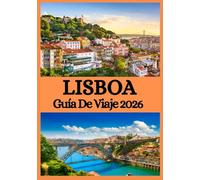 LISBOA GUÍA DE VIAJE 2026