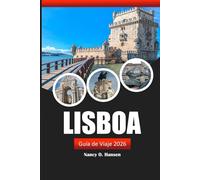 Lisboa Guía de viaje 2026: Explore las gemas ocultas de Portugal, la rica historia, los destinos imperdibles y las experiencias locales