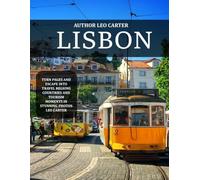 Lisbon: A Collection of 40 Scenic Photographs Showcasing the Lisbon