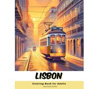 Lisbon Coloring Book for Adults: 40 Pages of Lisbon landmarks