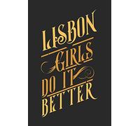 Lisbon Girls Do It Better: Lisbon Notebook | Lisbon Vacation Journal | Diary I Logbook | 110 Blank White Paper Pages | Lisbon Notizbuch | Lisbon Buch 6 x 9