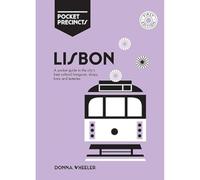 Lisbon Pocket Precincts : A Pocket Guide to the City's Best Cultural Hangouts, Shops, Bars and Eateries