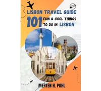 LISBON TRAVEL GUIDE: 101 Fun & Cool Things To Do In Lisbon