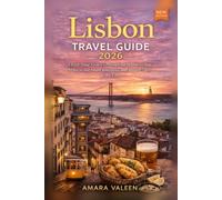 Lisbon Travel Guide 2026: A First-Time Visitor’s Planner for Where to Stay, What to See, Smart Itineraries, and Smooth Days in the City