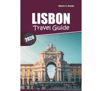 Lisbon Travel Guide 2026: Essential Tips for Exploring Iconic Landmarks, Local Culture, and Culinary Delights in Portugal's Capital