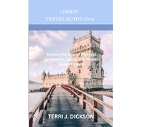 LISBON TRAVEL GUIDE 2026: Explore the Soul of Portugal: Landmarks, Locals, and Hidden Gems of Lisbon