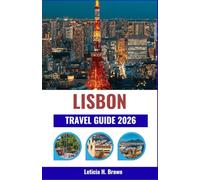 LISBON TRAVEL GUIDE 2026: Plan Your Perfect Portugal Stopover - 7 Day-Trip Picks, Transit Shortcuts & Insider Context to Maximize Time