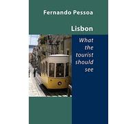 Lisbon -- What the Tourist Should See