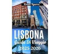 LISBONA GUIDA DI VIAGGIO 2025-2026