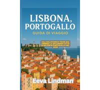 LISBONA PORTOGALLO GUIDA DI VIAGGIO: Sali sull iconico Tram 28 e ammira la splendida citta di Belem in Portogallo nel 2026