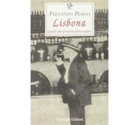 Lisbona. Quello che il turista deve vedere