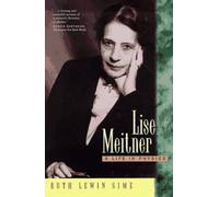 Lise Meitner - A Life in Physics: 11 (California Studies in the History of Science)