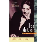 Lise Meitner : A Life in Physics