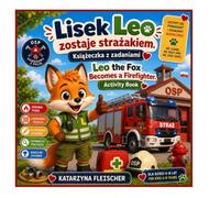 Lisek Leo zostaje strażakiem. Leo the fox becomes a firefighter.: Książeczka z zadaniami. Activity book.