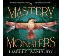 Liselle Sambury A Mastery of Monsters Hardback Book Liselle Sambury Multicolor