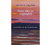 Liselotte Prugger Denn alles ist vergänglich: Geschichten aus der (Paperback)