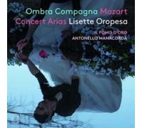 Lisette Oropesa & Il Pomo d'Oro – Ombra Compagna: Mozart Concert Arias – CD – Naxos