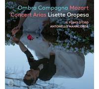 Lisette Oropesa & Il Pomo d'Oro – Ombra Compagna: Mozart Concert Arias – CD – Naxos