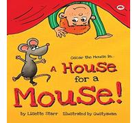 Lisette Starr A House for a Mouse: Oscar the Mouse N/A Book Lisette Starr Multicolor
