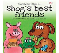 Lisette Starr Shog's Best Friends: Shog, Lilly Frog & Piggle N/A Book Lisette Starr Multicolor