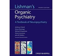 Lishman's Organic Psychiatry: A Textbook of Neuropsychiatry (4th edition)