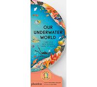 Lisk Feng - Our Underwater World: A First Dive into Oceans, Lakes, and Rivers (Our World Collection)