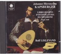 Lislevand - Kapsberger: Libro quarto