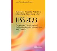 LISS 2023: Proceedings of 13th International Conference on Logistics, Informatics and Service Sciences (Lecture Notes in Operations Research)