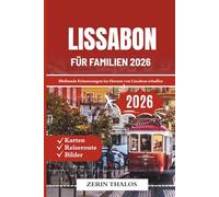 LISSABON FÜR FAMILIEN 2026: Ein Reiseführer für unvergessliche Abenteuer in Portugals Hauptstadt im Jahr 2026