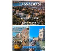 LISSABON-REISEFÜHRER 2026/2027