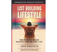List Building Lifestyle: Confessions of an Email Millionaire
