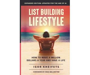 List Building Lifestyle: Confessions of an Email Millionaire