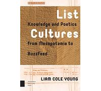 List Cultures: Knowledge and Poetics from Mesopotamia to BuzzFeed (Recursions)